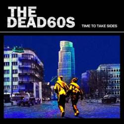 The Dead 60s : Time To Take Sides
